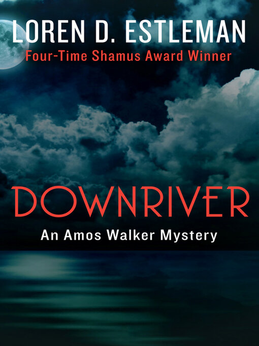 Title details for Downriver by Loren D. Estleman - Wait list
